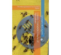 Layens- Complete Course of Apiculture: The Management of an Isolated Apiary (Foundational Beekeeping Library)