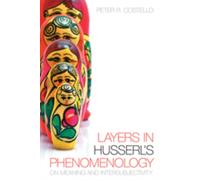 Layers in Husserl's Phenomonology : On Meaning and Intersubjectivity