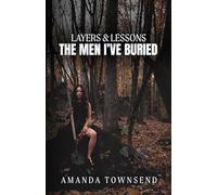 Layers & Lessons: The Men I've Buried