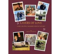 Layers of Love: Family Recipes & Memories from My Kitchen