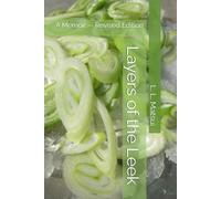 Layers of the Leek: A Memoir -- Revised Edition