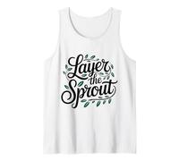 Layers the Sprout Gardening Quote Plant Lover Tank Top