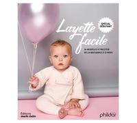 Layette facile spécial débutants: 34 modeles a tricoter de la naissance à 12 mois