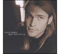 Layher, Brad - Shut That Boy Up