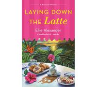 Laying Down the Latte : A Bakeshop Mystery