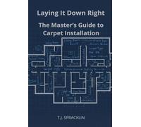 Laying It Down Right