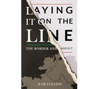 Laying it on the Line: The Border and Brexit