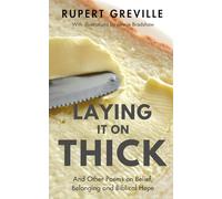 LAYING IT ON THICK And Other Poems on Belief, Belonging and Biblical Hope