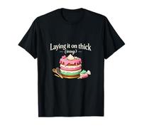 Laying it on Thick Icing Cake Layers Baking Graphic T-Shirt