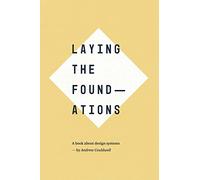 Laying the Foundations: A book about design systems