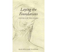Laying the Foundations: Poetry for the Psyche