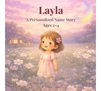 Layla: A Personalized Name Story for Girls Ages 2-4