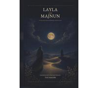 Layla and Majnun: An English Verse Rendering After Fuzuli (Mythress Mythic Line)