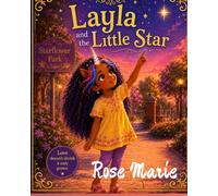 Layla and the Little Star (Layla’s Universe)