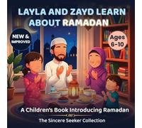 Layla and Zayd Learn About Ramadan: A Children’s Book Introducing Ramadan: 1 (Islamic Books for Kids | Fun & Educational Islamic Series)