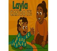 Layla Can Do It!: "A Journey of Strength, Independence, and Discovery"