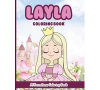Layla Coloring Book: Affirmations Coloring Book, A Creative Journey of Positive Empowerments