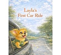 Layla’s First Car Ride (Layla the Little Philosopher)