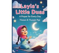Layla’s Little Duas: A Prayer for Every Day