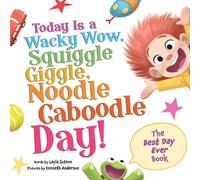 Layla Sutton Today Is a Wacky Wow, Squiggle Giggle, Noodle Caboodle Day Layla Sutton Multicolor