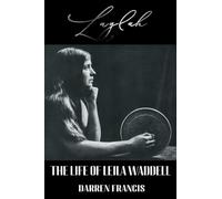 Laylah: The Life of Leila Waddell