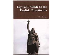 Layman's Guide to the English Constitution