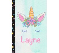 Layne: Personalized Unicorn Notebook For Girls With Pink Name Flower, Unicorn Journal for Princesses, Perfect Magical Unicorn Gifts for Her as ... 110 pages 6x9 Inches