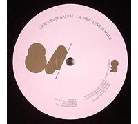 Layo & Bushwacka - Less Is More/Kick Your Ass [12" VINYL]