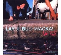 Layo & Bushwacka! - Low Life