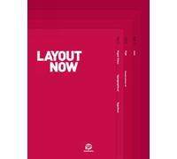 LAYOUT NOW: The Arrangement of Text & Graphics