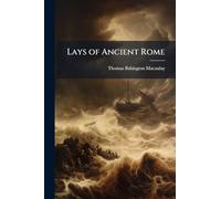 Lays of Ancient Rome