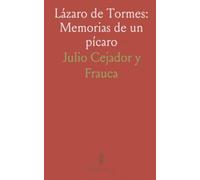 Lázaro de Tormes: Memorias de un pícaro: Relatos de supervivencia, humor e ironía en la España de antaño