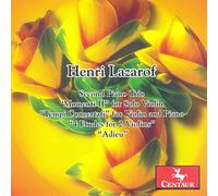 Lazarof: Second Piano Trio Momenti II For Solo Violin/Tempi Concertati For Violin And Piano/4 Etudes For 2 Violins/Adieu