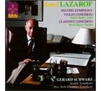 Lazarof: Second Symphony / Violin Concerto / Clarinet Concerto