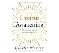 Lazarus Awakening: Finding Your Place in the Heart of God (Bethany Trilogy (Quality))