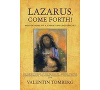 Lazarus, Come Forth!: Meditations of a Christian Esotericist
