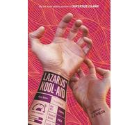 Lazarus' Kool-Aid: 1 (The Unaverse)