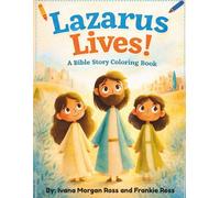 Lazarus Lives: A Bible Story Coloring Book