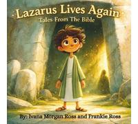 Lazarus Lives Again: Tales From The Bible