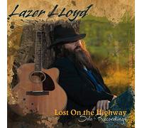 Lazer Lloyd - Lost On The Highway: Solo Recordings