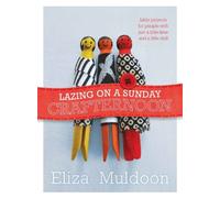 Lazing on a Sunday Crafternoon: Little projects for people with just a little time and little skill: Little projects for people with just a little time and a little skill