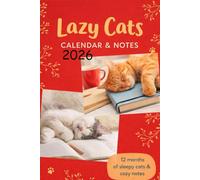 Lazy Cats Calendar & Notes 2026: A Monthly Planner & Notebook with Hilarious Lazy Cat Quotes, Purr-fect for Organizing Your Year, Including 60+ Lined Journaling Pages