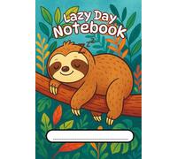 Lazy Day Sloth Notebook: A Cute Journal for Kids Who Love Sloths, Forests, and Chill Vibes