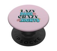 Lazy Days Crazy Nights (Vacation Statement) PopSockets Adhesive PopGrip