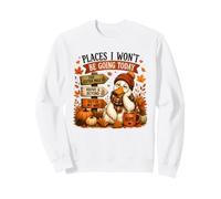 Lazy Duck Nope Autumn Humor Places I Won't Go Sweatshirt