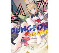 Lazy Dungeon Master (Manga) Vol. 10