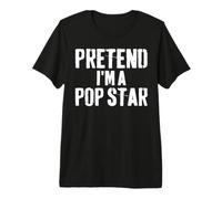 Lazy Easy Halloween Costume Pretend I'm A Pop Star Premium T-Shirt