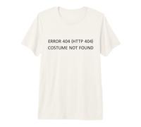 Lazy Halloween DIY, Error 404 Costume Not Found (HTTP 404) Premium T-Shirt