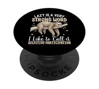 Lazy Is A Strong Word Funny Quote Sloth Lover PopSockets Adhesive PopGrip