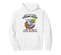 Lazy is a Strong Word Sloth Selective Participation Pullover Hoodie